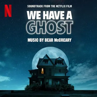We Have a Ghost: Soundtrack from the Netflix Film