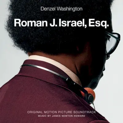 Roman J. Israel, Esq. Original Motion Picture Soundtrack