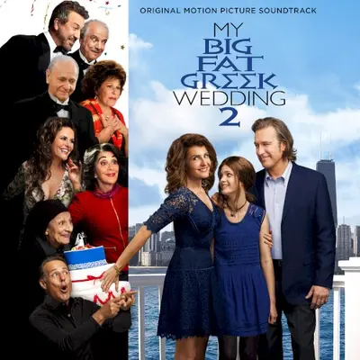 My Big Fat Greek Wedding 2: Original Motion Picture Soundtrack