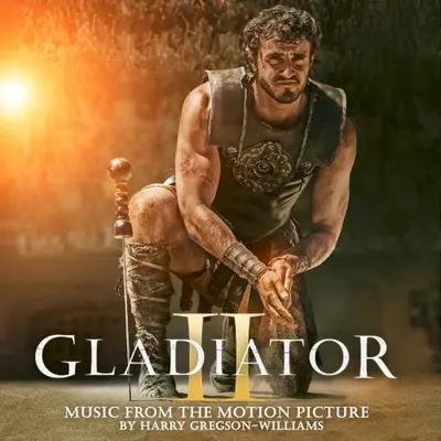 Gladiator II: Music From The Motion Picture