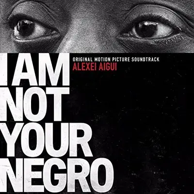 I Am Not Your Negro soundtrack cover