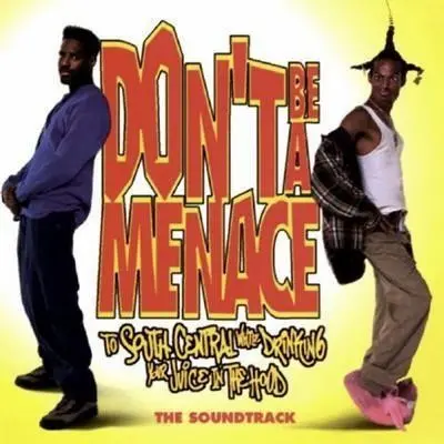 Don't Be a Menace to South Central While Drinking Your Juice in the Hood soundtrack cover