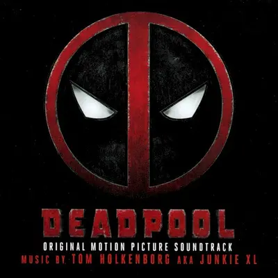Deadpool: Original Motion Picture Soundtrack