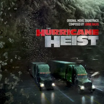 The Hurricane Heist (Original Motion Picture Soundtrack)
