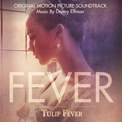 Tulip Fever: Original Motion Picture Soundtrack