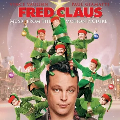 Fred Claus: Music From the Motion Picture