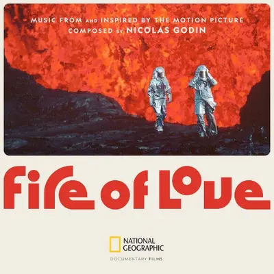 Fire of Love: Music From and Inspired by the Motion Picture