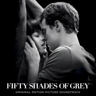 Fifty Shades of Grey: Original Motion Picture Soundtrack